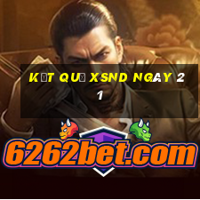 kết quả XSND ngày 21