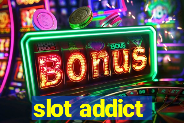 slot addict