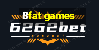 8fat games