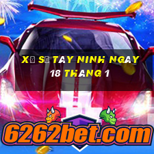 xổ số tây ninh ngày 18 tháng 1