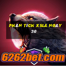 Phân tích XSLA ngày 30