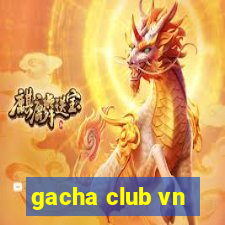 gacha club vn