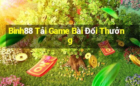 Binh88 Tải Game Bài Đổi Thưởng