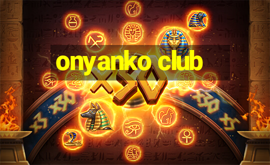 onyanko club