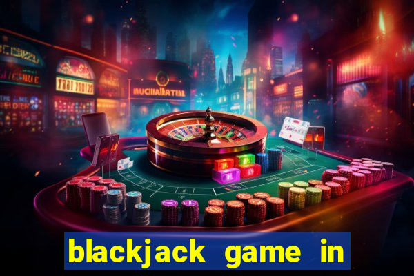 blackjack game in python code