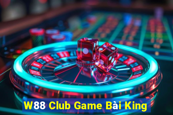 W88 Club Game Bài King