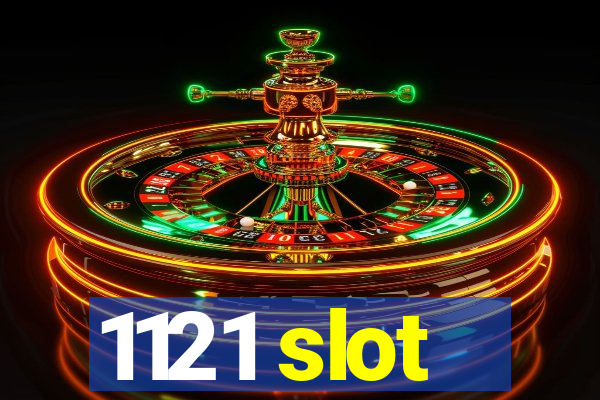 1121 slot