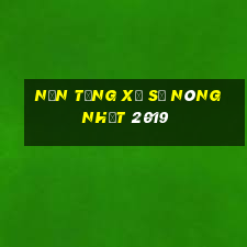 Nền tảng xổ số nóng nhất 2019