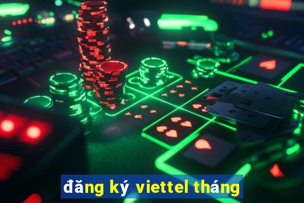 đăng ký viettel tháng