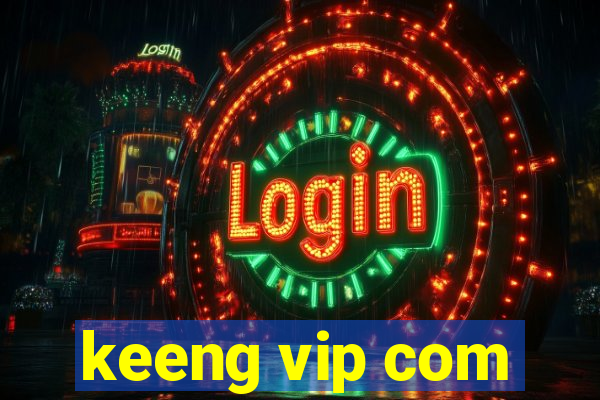 keeng vip com