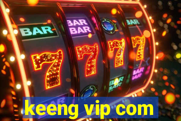 keeng vip com