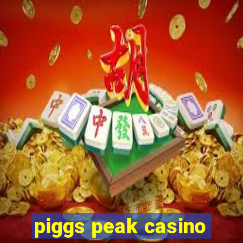 piggs peak casino