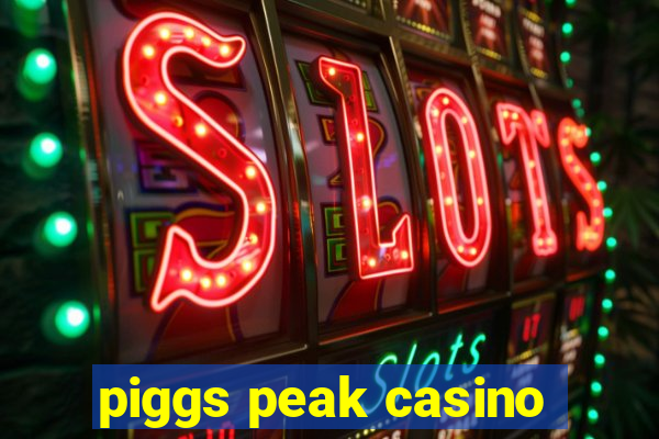 piggs peak casino