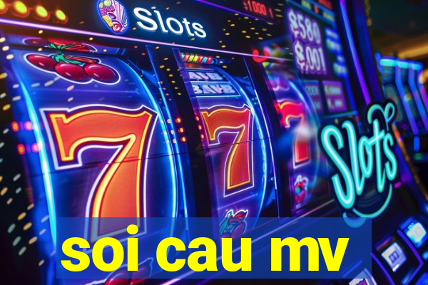 soi cau mv