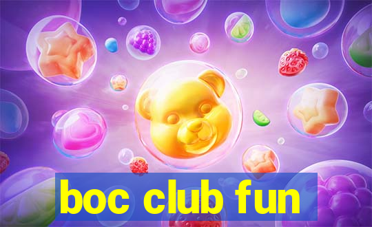 boc club fun