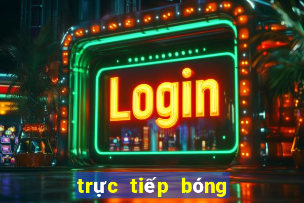 trực tiếp bóng đá hôm