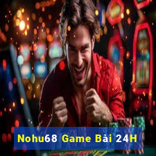 Nohu68 Game Bài 24H