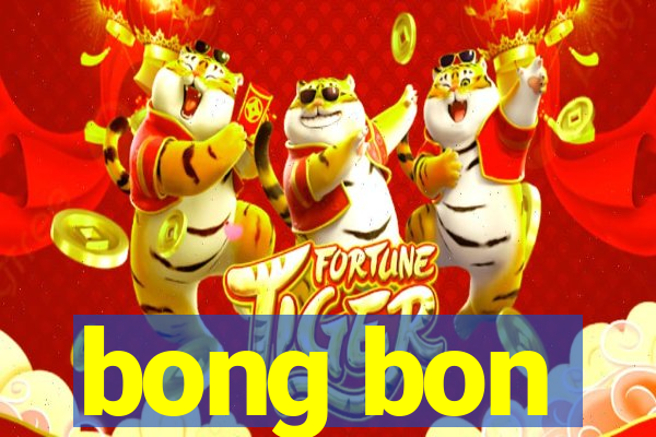 bong bon