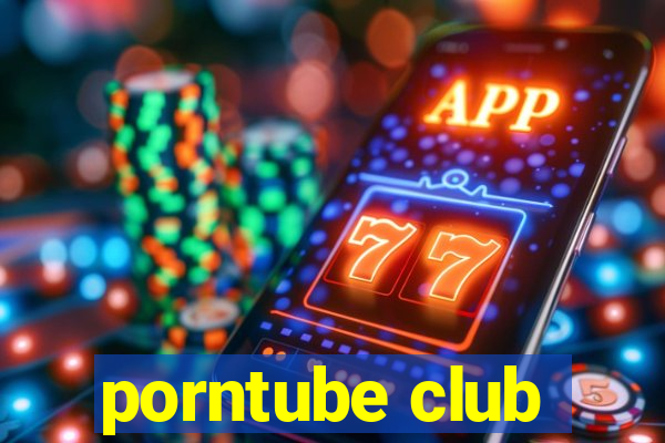 porntube club