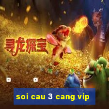 soi cau 3 cang vip