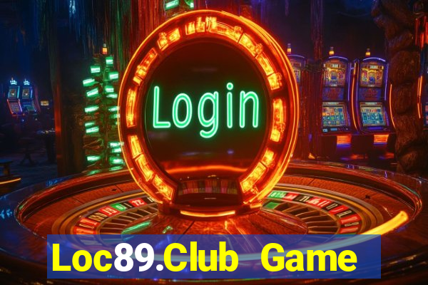 Loc89.Club Game Bài 247