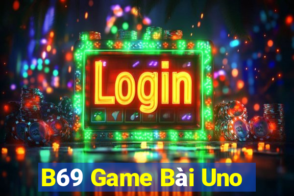 B69 Game Bài Uno