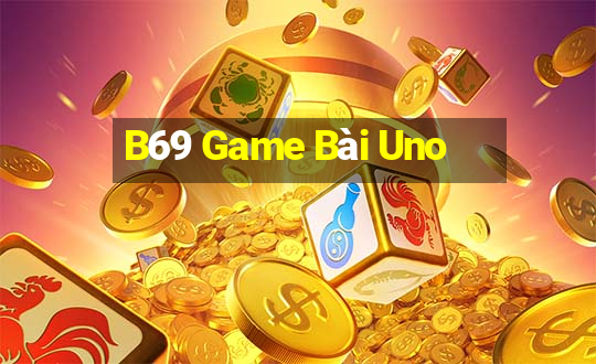 B69 Game Bài Uno