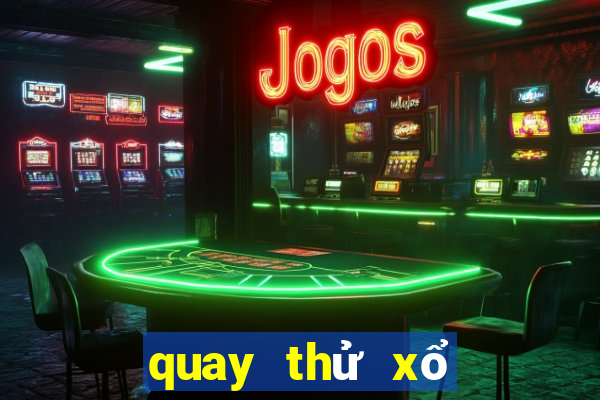 quay thử xổ số gia lai hôm nay