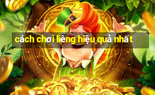 cách chơi liêng hiệu quả nhất