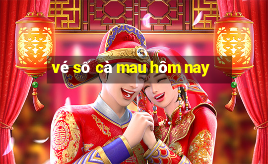 vé số cà mau hôm nay