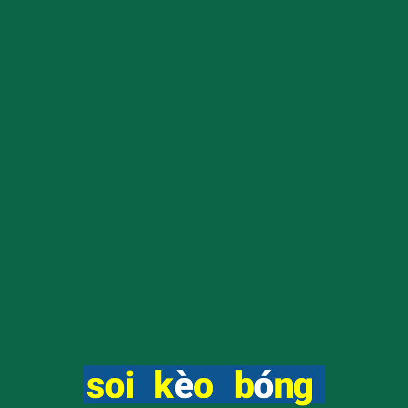 soi kèo bóng đá đêm nay