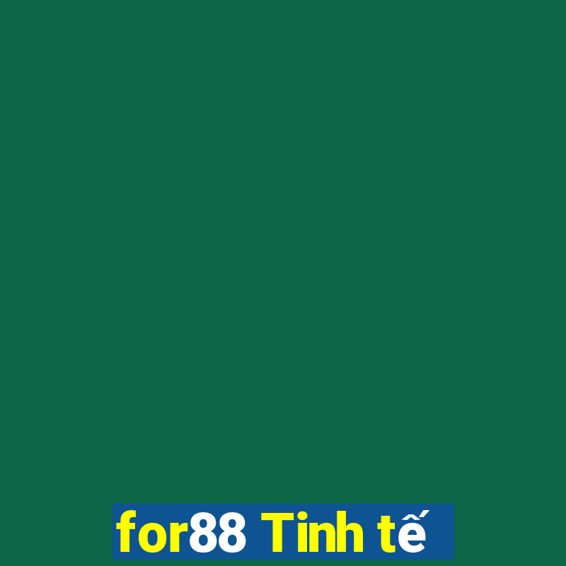 for88 Tinh tế