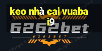 keo nhà cai vuabai9