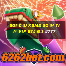 soi cầu xsmb soạn tin vip btl gửi 8777