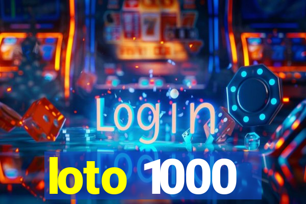 loto 1000