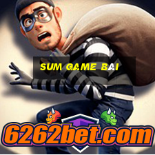 sum game bài