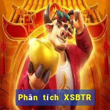 Phân tích XSBTR ngày 24