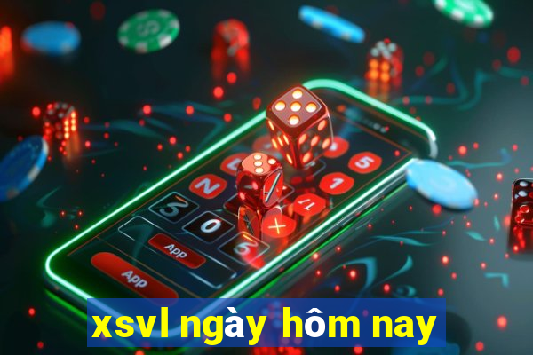 xsvl ngày hôm nay