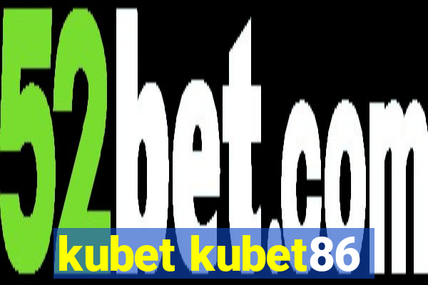 kubet kubet86