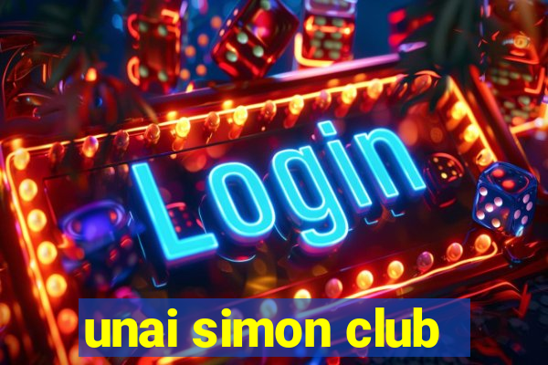 unai simon club