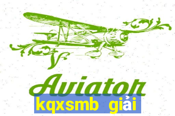 kqxsmb giải đặc biệt