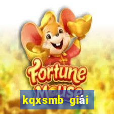 kqxsmb giải đặc biệt