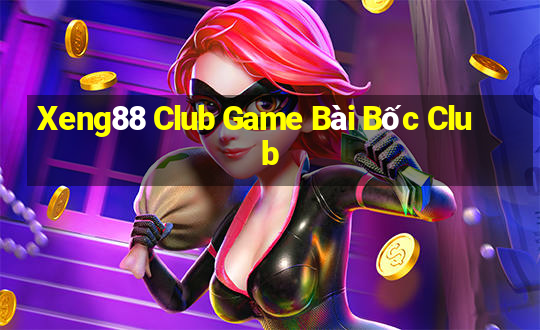 Xeng88 Club Game Bài Bốc Club