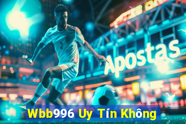 Wbb996 Uy Tín Không