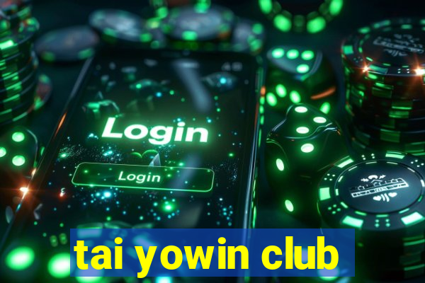 tai yowin club