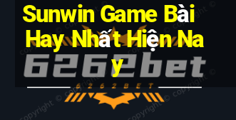 Sunwin Game Bài Hay Nhất Hiện Nay