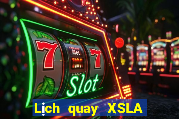 Lịch quay XSLA ngày 30