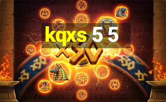 kqxs 5 5