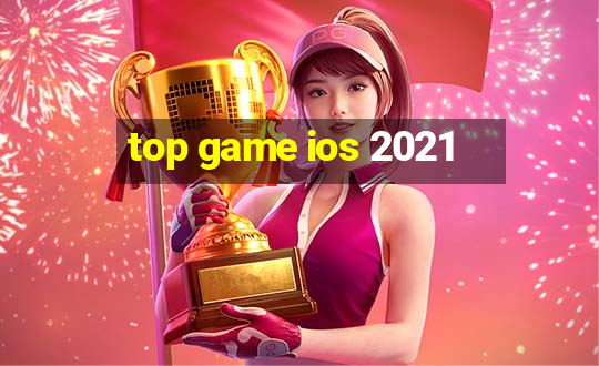 top game ios 2021