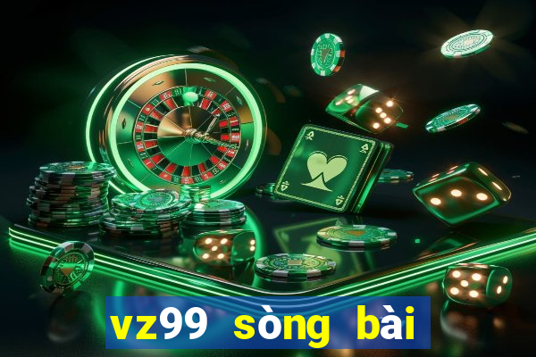 vz99 sòng bài trực tuyến